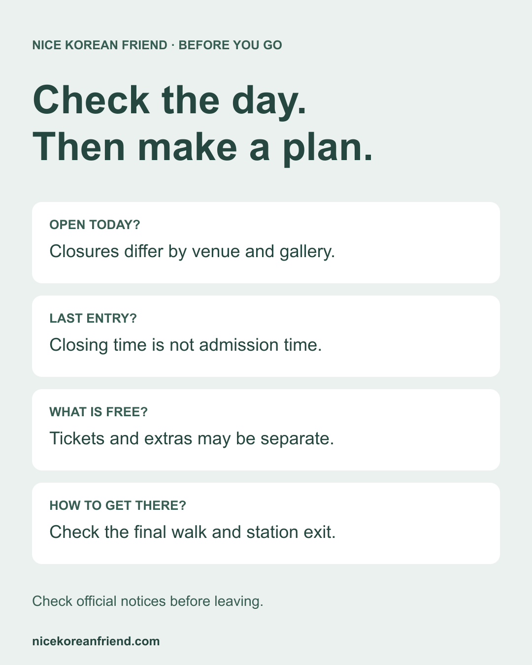 Before leaving, check today’s opening and gallery closures, last entry, admission costs and the final walk from the station.